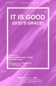 It Is Good SATB choral sheet music cover